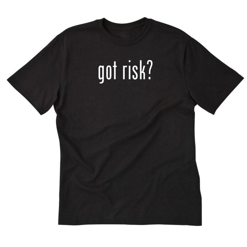 Got Risk T shirt Funny Insuran - Board Game Risk review and price